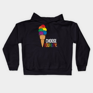 LGBT - Choose Equality - Rainbow Ice Cream Gay Pride Kids Hoodie